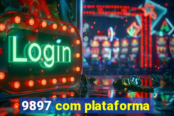 9897 com plataforma